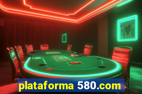 plataforma 580.com